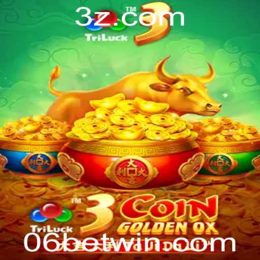 3CoinGoldenOX: Descubra o Fascinante Jogo ao Lado da Chave do Sucesso, 06bet